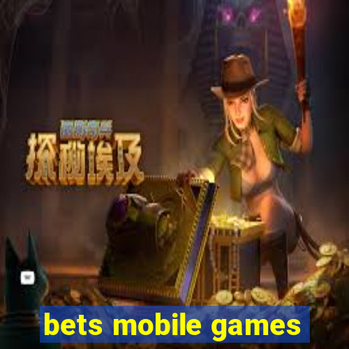 bets mobile games